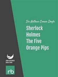 The Adventures Of Sherlock Holmes - Adventure V - The Five Orange Pips (Audio-eBook) - Sir Arthur Conan - kostenlos E-Book