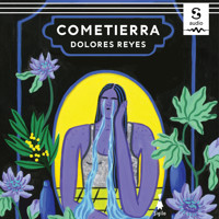 Cometierra - Dolores Reyes - Hörbuch