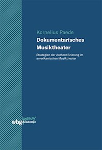Dokumentarisches Musiktheater - Kornelius Paede - E-Book