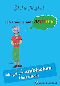 Ich träume auf Deutsch - Shahir Nashed - E-Book