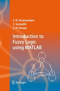 Introduction to Fuzzy Logic using MATLAB - S.N. Sivanandam - E-Book