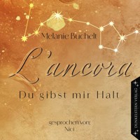 L'Ancora - Du gibst mir Halt - Melanie Buchelt - Hörbuch