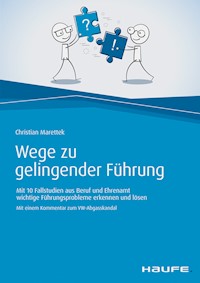 Wege zu gelingender Führung - Christian Marettek - E-Book