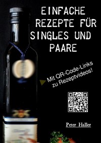 Einfache Rezepte für Singles und Paare - Peter Haller - E-Book