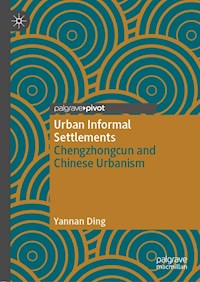 Urban Informal Settlements - Yannan Ding - E-Book