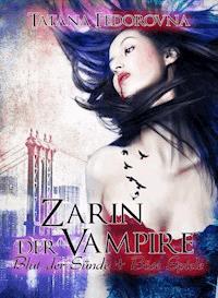 Zarin der Vampire. Blut der Sünde + Böse Spiele: Doppelband - Tatana Fedorovna - E-Book