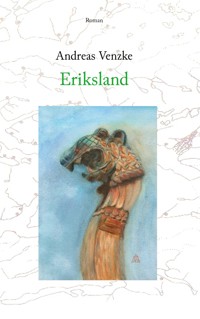 Eriksland - Andreas Venzke - E-Book