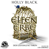 Der gestohlene Thron - Elfenerbe, Band 1 (Ungekürzt) - Holly Black - Hörbuch