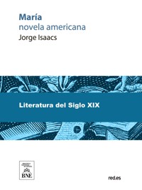 María novela americana - Jorge Isaacs - kostenlos E-Book