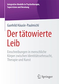 Der tätowierte Leib - Gunhild Häusle-Paulmichl - E-Book