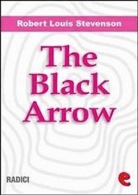 The Black Arrow - Robert Louis Stevenson - E-Book