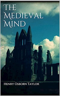The Medieval Mind - Henry Osborn Taylor - E-Book