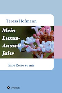 Mein Luxus - Auszeit - Jahr - Teresa Hofmann - E-Book
