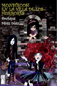 Monstruosi en la villa de los horrores - Enrique Pérez Díaz - E-Book