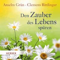 Den Zauber des Lebens spüren - Clemens Bittlinger - Hörbuch