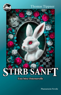 Stirb sanft - Thomas Tippner - E-Book