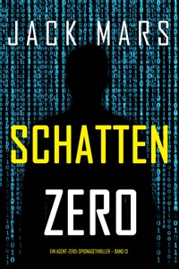 Schatten Zero (Ein Agent-Zero-Spionagethriller – Band 13) - Jack Mars - E-Book
