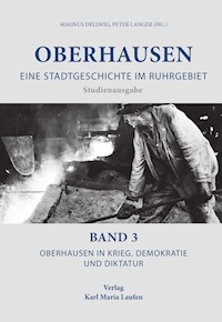 Oberhausen: Eine Stadtgeschichte im Ruhrgebiet Bd. 3 -  - E-Book