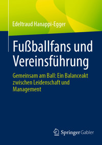 Fußballfans und Vereinsführung - Edeltraud Hanappi-Egger - E-Book