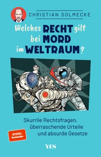 Welches Recht gilt bei Mord im Weltraum? - Christian Solmecke - E-Book