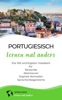 Portugiesisch lernen mal anders - Die 100 wichtigsten Vokabeln - Sprachen lernen mal anders - E-Book
