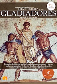 Breve Historia de los Gladiadores - Daniel Mannix - E-Book