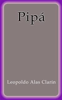 Pipá - Leopoldo Alas Clarín - E-Book