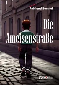 Die Ameisenstraße - Reinhard Bernhof - E-Book