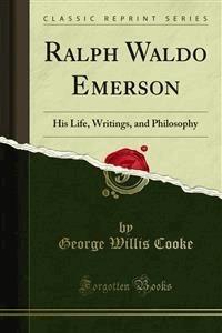 Ralph Waldo Emerson - George Willis Cooke - E-Book