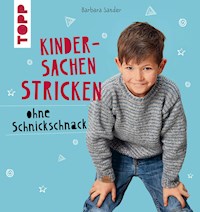 Kindersachen stricken ohne Schnickschnack - Barbara Sander - E-Book