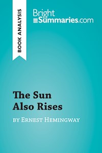 The Sun Also Rises by Ernest Hemingway (Book Analysis) - Bright Summaries - E-Book