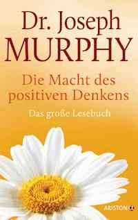 Die Macht des positiven Denkens - Joseph Murphy - E-Book + Hörbuch