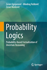 Probability Logics - Zoran Ognjanović - E-Book