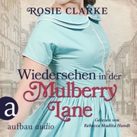 Wiedersehen in der Mulberry Lane - Die große Mulberry Lane Saga, Band 6 (Ungekürzt) - Rosie Clarke - Hörbuch