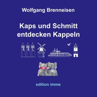 Kaps und Schmitt entdecken Kappeln - Wolfgang Brenneisen - E-Book