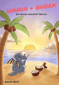 Wanda und Quork - Ralph Ratz - E-Book