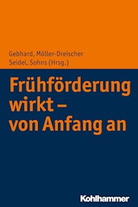 Frühförderung wirkt - von Anfang an -  - E-Book