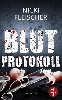 Blutprotokoll - Nicki Fleischer - E-Book