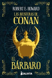 LAS AVENTURAS DE CONAN EL BÁRBARO - Robert E. Howard - E-Book