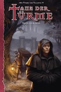 DSA 143: Die Türme von Taladur 4 - Tanz der Türme - Eevie Demirtel - E-Book