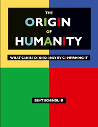The origin of humanity - Beat Schindler - E-Book