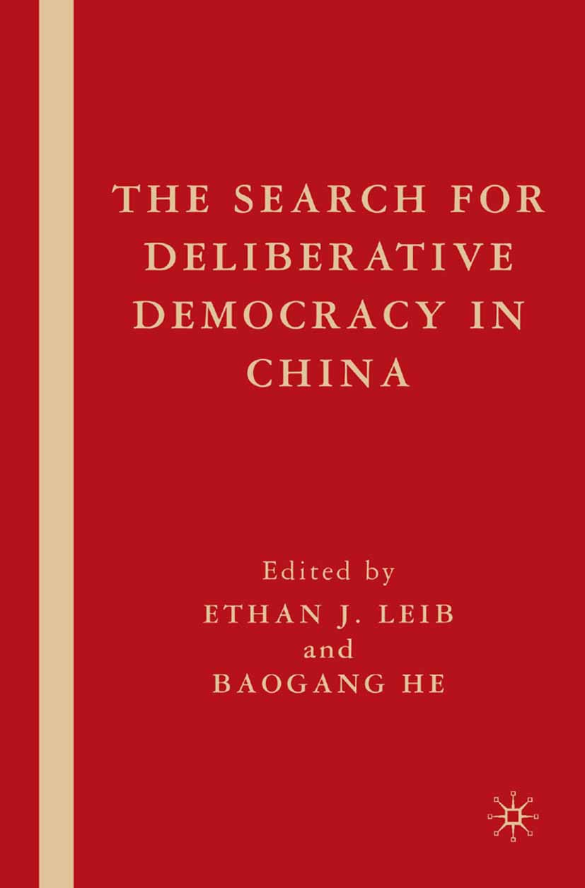 The Search for Deliberative Democracy in China -  - E-Book