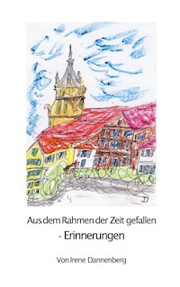 Aus dem Rahmen der Zeit gefallen - Irene Dannenberg - E-Book
