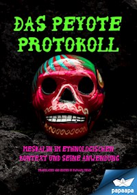 DAS PEYOTE PROTOKOLL - paapa team - E-Book