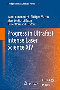 Progress in Ultrafast Intense Laser Science XIV -  - E-Book