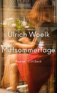 Mittsommertage - Ulrich Woelk - E-Book