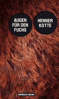 Augen für den Fuchs - Henner Kotte - E-Book