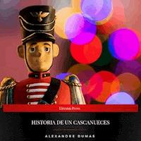 Historia De Un Cascanueces - Dumas Alexandre - Hörbuch