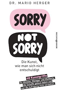 Sorry not sorry - Mario Herger - E-Book