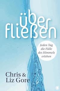 Überfließen - Chris Gore - E-Book